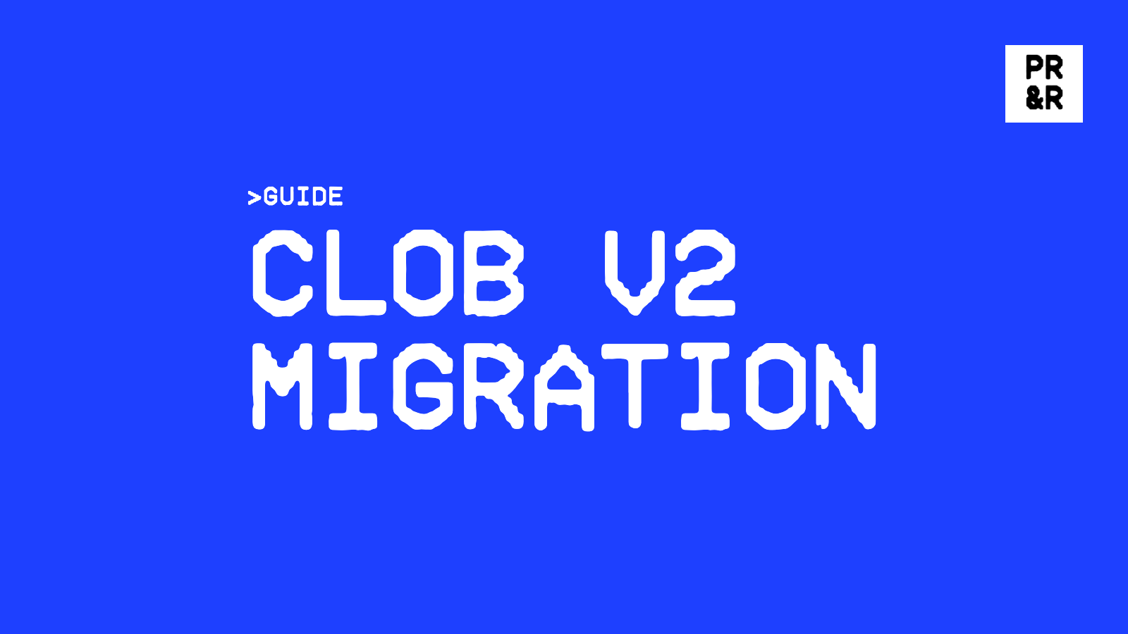 CLOB V2 Migration